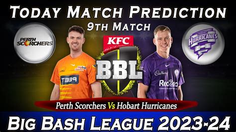 Bbl Th Match Perth Scorchers Vs Hobart Hurricanes Today