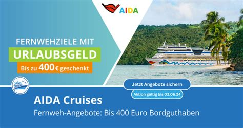 Aida Neue Aktion Fernweh Mit Bis Zu Euro Bordguthaben Cruisify De