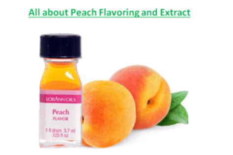 All About Peach Flavoring And Extract Fruits Facts