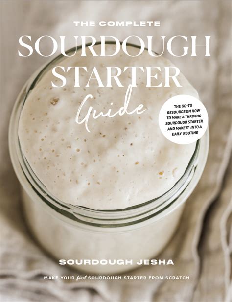 Sourdough Starter Guide Jeshas Nothings Better Than Sourdough