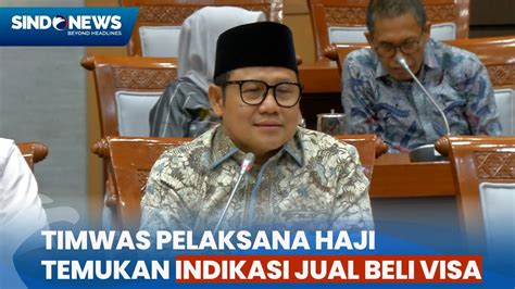 Heboh Indikasi Jual Beli Visa Timwas Dpr Sepakat Bentuk Pansus Haji