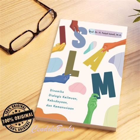 Buku Islam Dinamika Dialogis Keilmuan Kebudayaan Dan Kemanusiaan