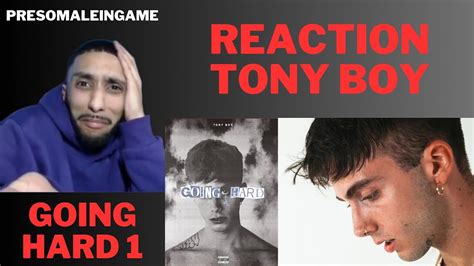 Tony Boy Going Hard Reaction Dove Tutto E Iniziato Youtube