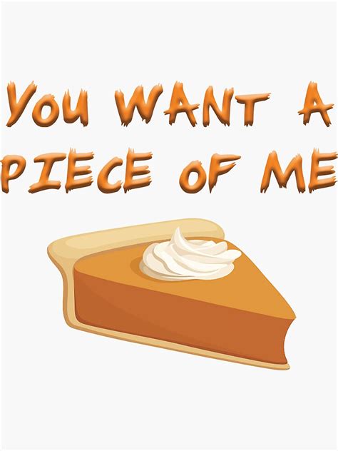 You Want A Piece Of Me Sticker For Sale By Daddyjack Redbubble