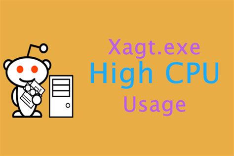 fix xagtexe high cpu usage follow  guide