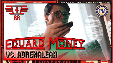 Eduard Money Ft Reka Vs Adrenalean 4TEL FINALE RR 1 4 TNM Rap