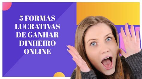 COMO GANHAR DINHEIRO NA INTERNET EM 2024 5 FORMAS LUCRATIVAS DE FAZER