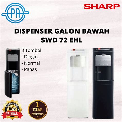 Jual Dispenser Galon Bawah Sharp Swd 72 Ehl Swd72 Ehl Swd 72ehl