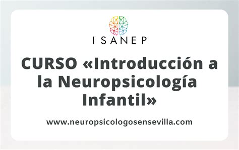 Curso Introducción a la Neuropsicología Infantil ISANEP