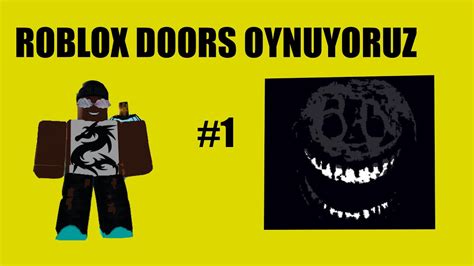 Roblox Doors Oynuyoruz 1 Bölüm Youtube