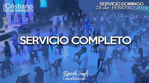 Servicio De Avivamiento Domingo Febrero Er Servicio Youtube