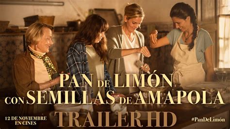 PAN DE LIMÓN CON SEMILLAS DE AMAPOLA Tráiler oficial Ya en cines