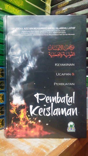 Jual BUKU KEYAKINAN UCAPAN DAN PERBUATAN PEMBATAL KEISLAMAN DR ABDUL