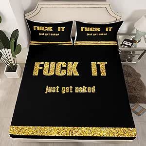 Amazon Funny Quotes Fitted Sheet Pillow Sham Set Get Naked Bed Sheet Set For Men Women