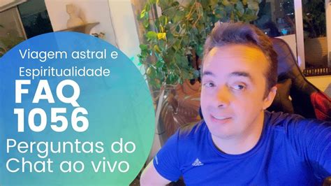 Faq 1056 Perguntas Do Chat Ao Vivo Youtube