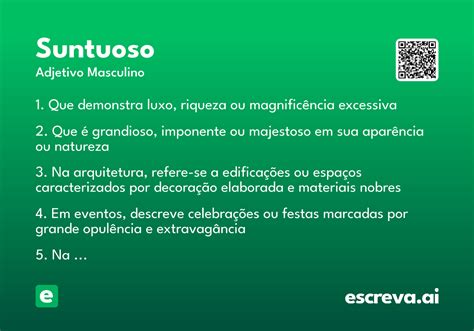 O Que Significa Suntuosa - Suntuoso - Significado e Sinônimo - escreva.ai