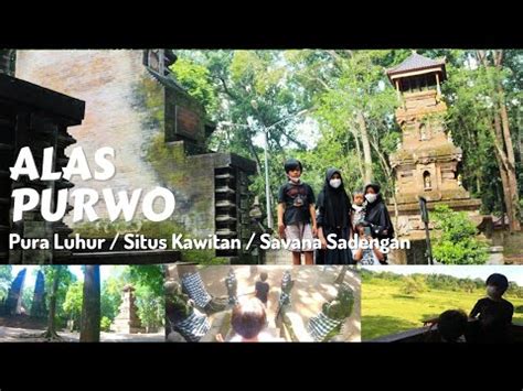 Family Trip Alas Purwo Banyuwangi (Pura Luhur Giri Salaka /Situs ...
