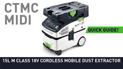 Ctmc Midi 15l M Class 18v Cordless Mobile Dust Extractor Youtube