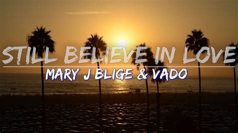 Mary J Blige And Vada Still Believe In Love Explicit Lyrics Audio At 192khz Youtube