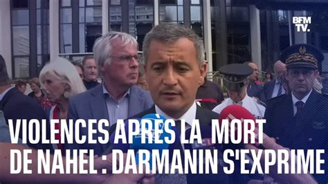 Violences après la mort de Nahel Gérald Darmanin s exprime