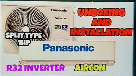 Panasonic R32 Inverter Aircon Split Type Unboxing And Installation By Misis Bagsik Btsa