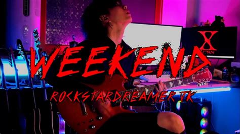 X Japan Weekend Guitar Cover Youtube