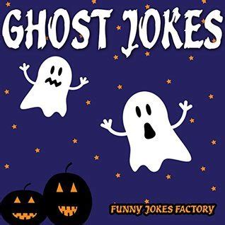 Ghost Jokes for Kids (Hilarious Halloween Jokes): Halloween Jokes ...