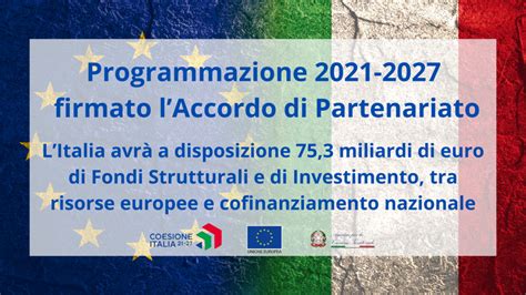 Programmazione 2021 2027 Firmato LAccordo Di Partenariato