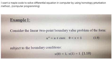 Solved I want a maple code to solve differential equation in | Chegg.com