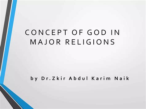 Concept Of God In Major Religions By Dr Zakir Naik Ahsan Mahmood Ppt