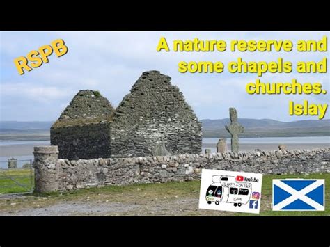 Rspb Lock Gruinart Kilnave Chapel Kilchoman Church