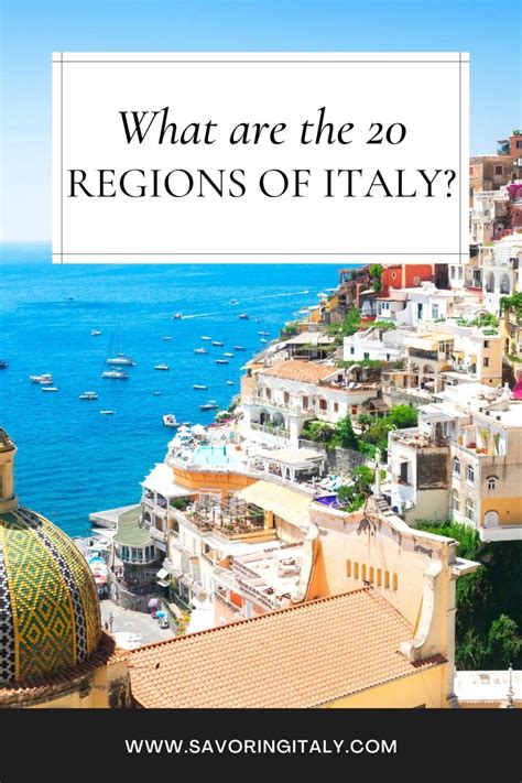 The 20 Regions of Italy- Italian Provinces (2024) - Savoring Italy