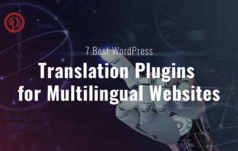 7 Best WordPress Translation Plugins For Multilingual Websites