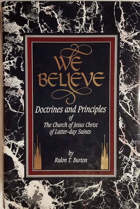 We Believe Doctrines And Principles Of The Church Of Jesus Christ Of