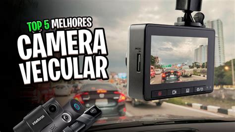 Camera Veicular Qual A Melhor - Qual Melhor CÂMERA VEICULAR em 2024? Top 5 Câmera para Carro - YouTube