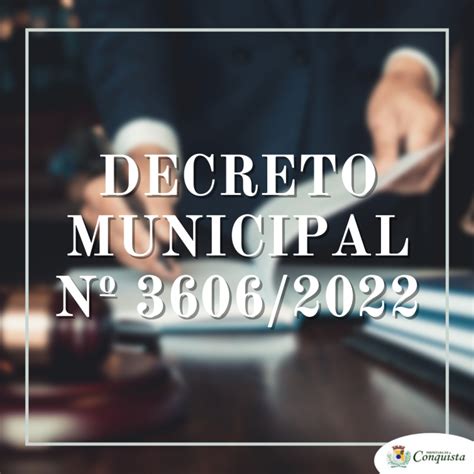 DECRETO MUNICIPAL Nº 3606 2022 Prefeitura Municipal de Conquista MG