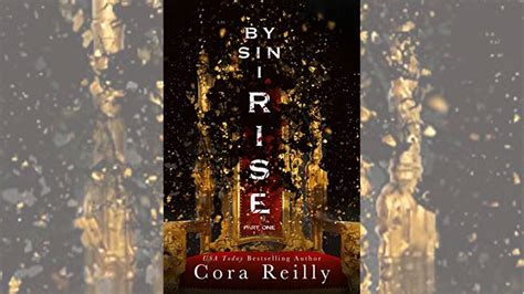 By Sin I Rise Part One Sins Of The Fathers By Cora Reilly