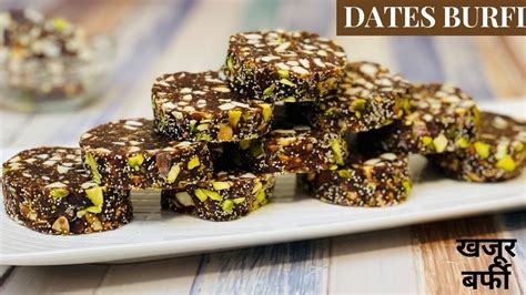 Khajur Burfi Sugar Free Dates And Dry Fruit Roll Khajur