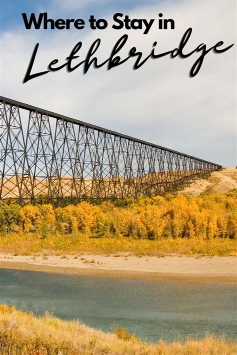 Where to Stay in Lethbridge, Alberta | Canada travel, Visit canada ...