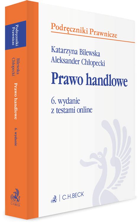 Prawo Handlowe Z Testami Online Wydanie 6 2024 Katarzyna Bilewska