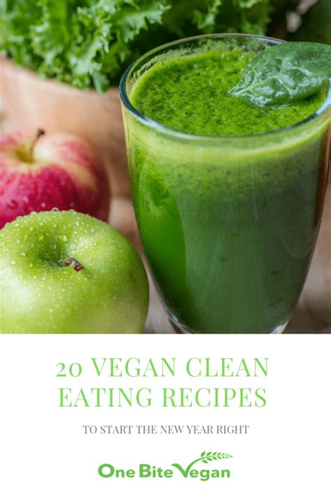 20 Vegan Clean Eating Recipes to start the New Year Right | One Bite Vegan