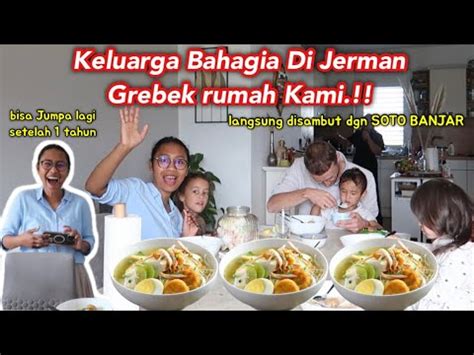 Keluarga Bahagia Di Jerman Grebek Rumah Kami Tahun Ga Jumpa