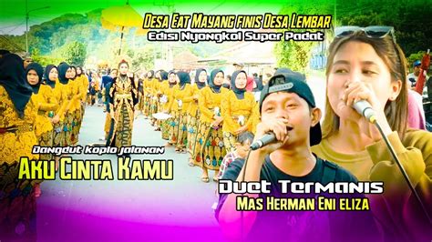 Desa Eat Mayang Finis Desa Lembar Edisi Nyongkol Duet Termanis Herman