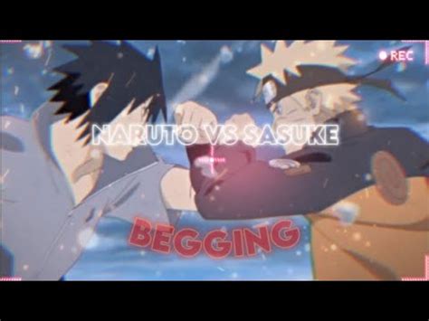 NARUTO VS SASUKE BEGGING THE FINAL BATTLE AMV EDIT YouTube