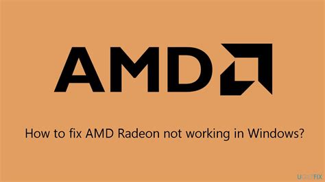 How To Fix Amd Radeon Not Working In Windows