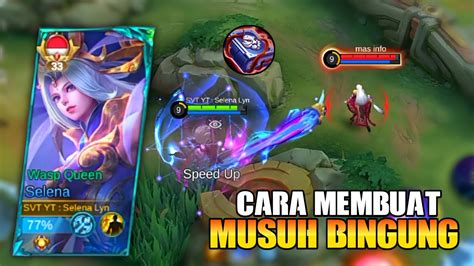 Cara Buat Musuh Bingung Rusuh Sendiri Pakai Selena Roam Mobile