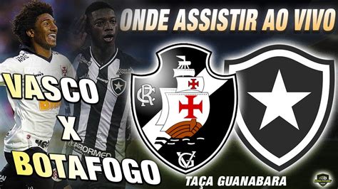 Vasco X Botafogo Ao Vivo Prov Veis Escala Es E Como Assistir Youtube