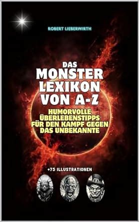 Das Monster Lexikon von A Z Humorvolle Überlebenstipps für den Kampf