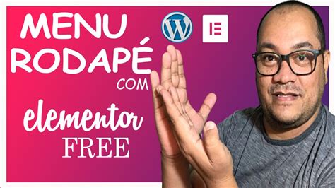 Elementor Free Como criar Menu e Rodapé Plugin Elementor Header