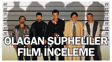 Olağan Şüpheliler The Usual Suspects 1995 Film İnceleme Şok